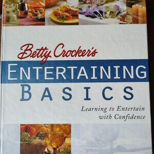 Betty Crocker's Entertaining Basics